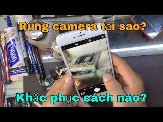 Cách cách xử trí nhanh lỗi rung camera thường gặp mặt cho ip các dòng phường sp và p Cách xử trí nhanh lỗi rung camera thường gặp gỡ cho ip các dòng p. Sp với p